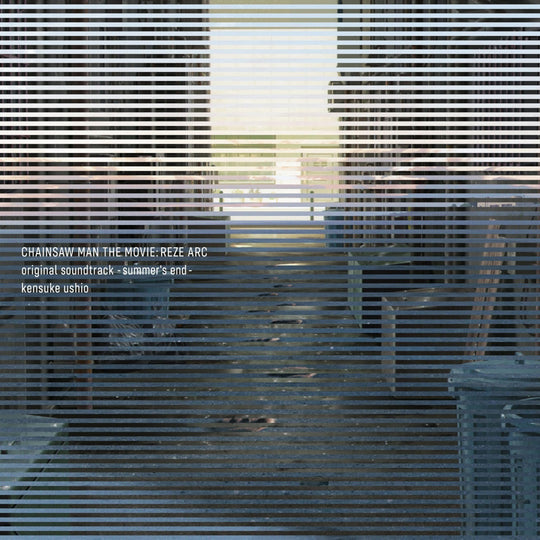Chainsaw Man: The Movie — Reze Arc OST "summer's end" — Kensuke Ushio (no extras) - WAFUU JAPAN