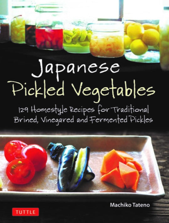 Japanese Pickled Vegetables 129 Homestyle Recipes for Traditional Brined Pickles - WAFUU JAPAN