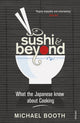 Sushi and Beyond: Japanese Cooking Techniques and Recipes Book