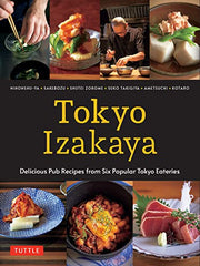 Tokyo Izakaya Cookbook: Delicious Pub Recipes from Six Popular Tokyo Eateries - WAFUU JAPAN