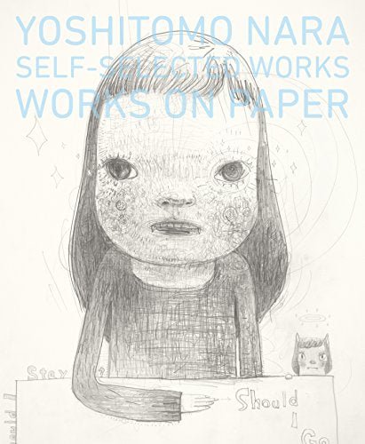 Yoshitomo Nara Self-selected Works Works on Paper - WAFUU JAPAN
